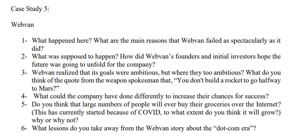 Case Study 5: Webvan 1- What happened here? What are the main