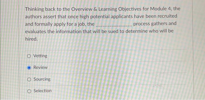 Thinking back to the Overview & Learning Objectives for Module 4, the