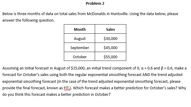 Problem 2 Below is three months of data on total sales from