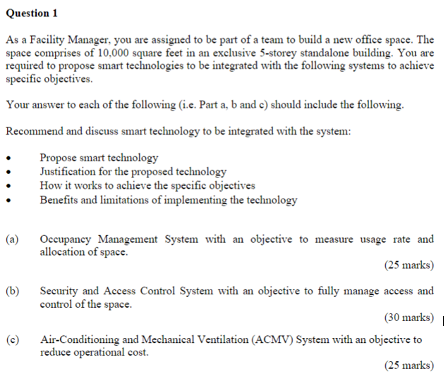 Question 1 As a Facility Manager, you are assigned to be part