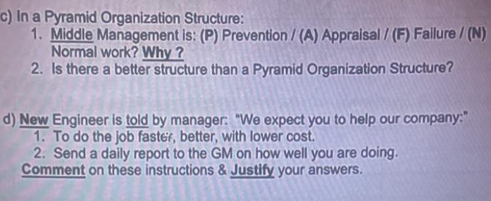 c) In a Pyramid Organization Structure: 1. Middle Management is: (P) Prevention/