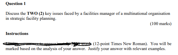 Question 1 Discuss the TWO (2) key issues faced by a facilities