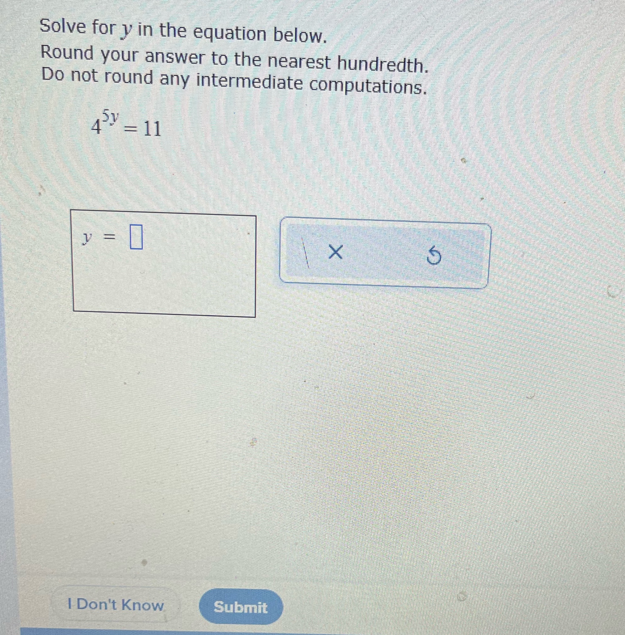 Solve for y in the equation below. Round your answer to the