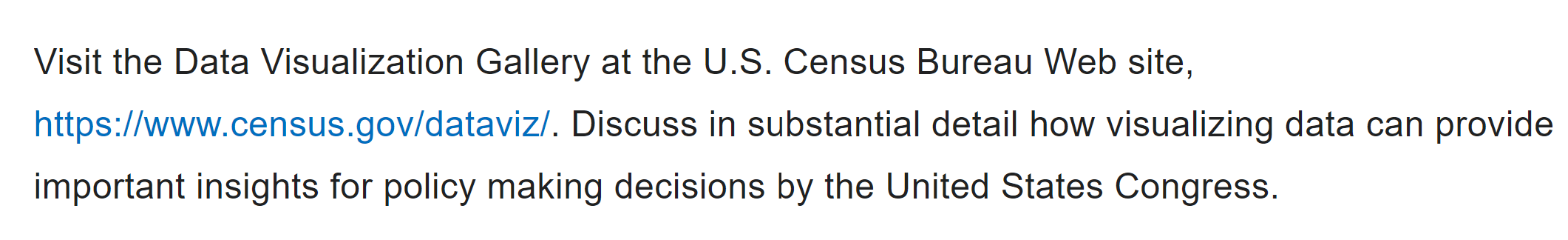 Visit the Data Visualization Gallery at the U.S. Census Bureau Web site,