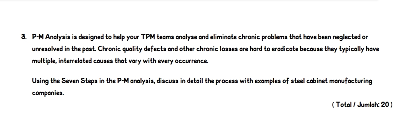 3. P-M Analysis is designed to help your TPM teams analyse and