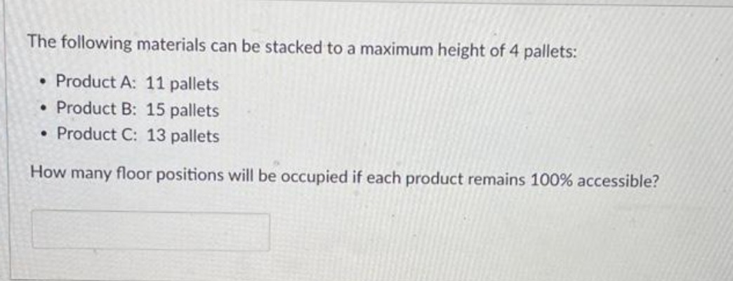 The following materials can be stacked to a maximum height of 4