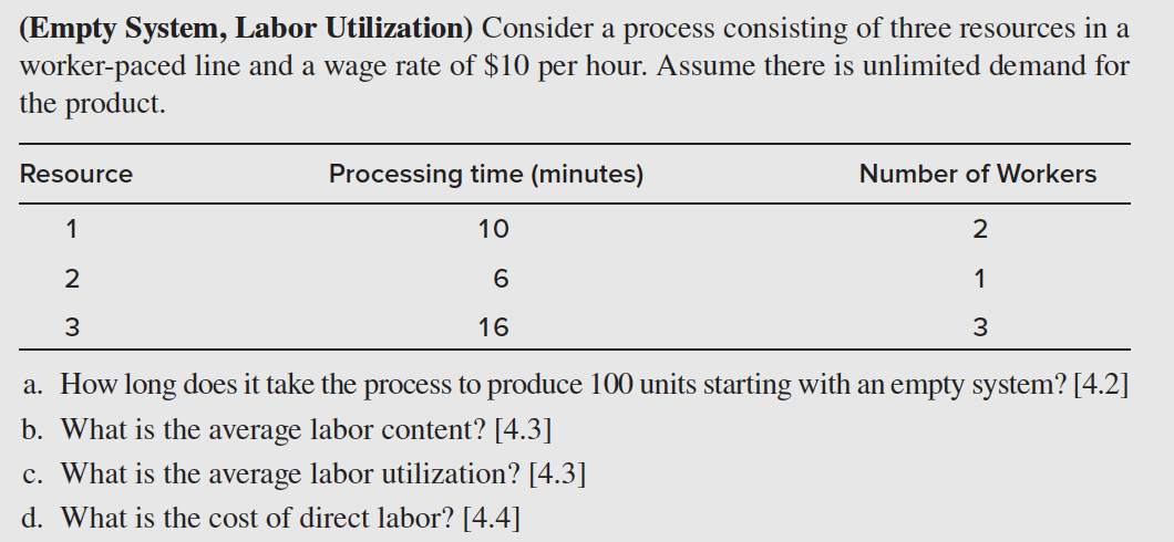 (Empty System, Labor Utilization) Consider a process consisting of three resources in