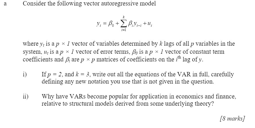 a Consider the following vector autoregressive model k y = Po +By+U