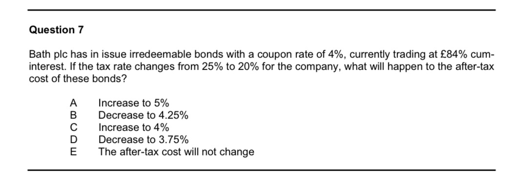 Question 7 Bath plc has in issue irredeemable bonds with a coupon