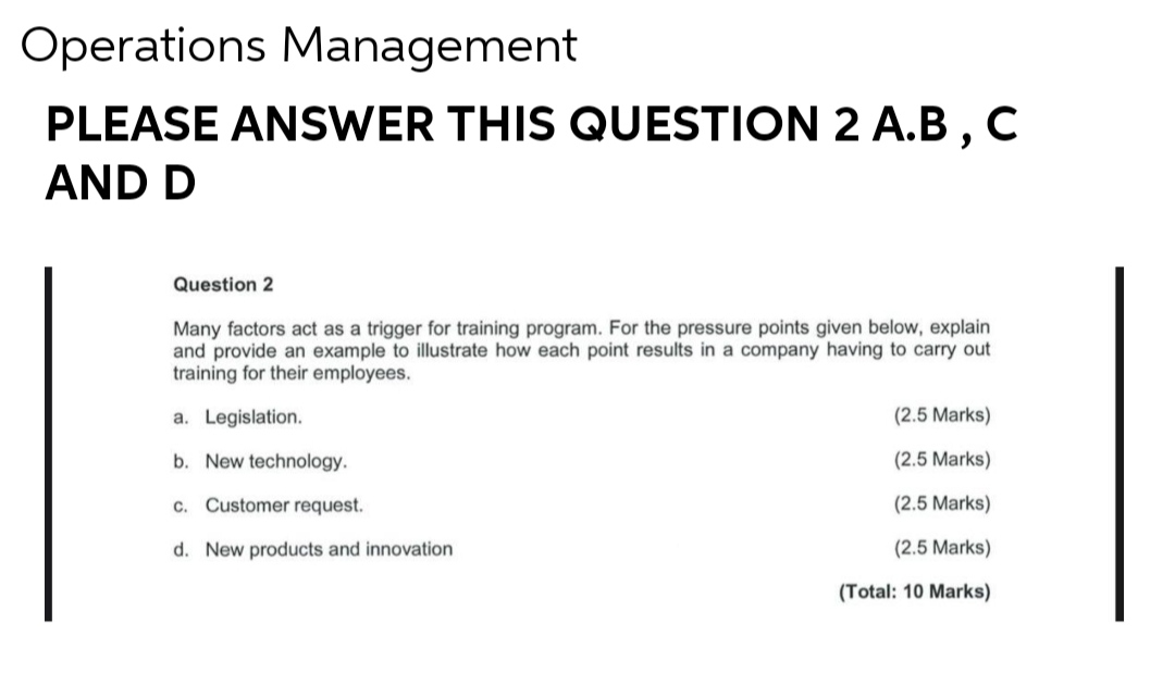 Operations Management PLEASE ANSWER THIS QUESTION 2 A.B, C AND D Question
