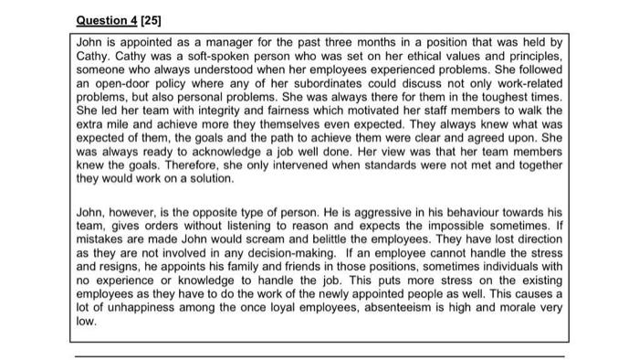 Question 4 [25] John is appointed as a manager for the past