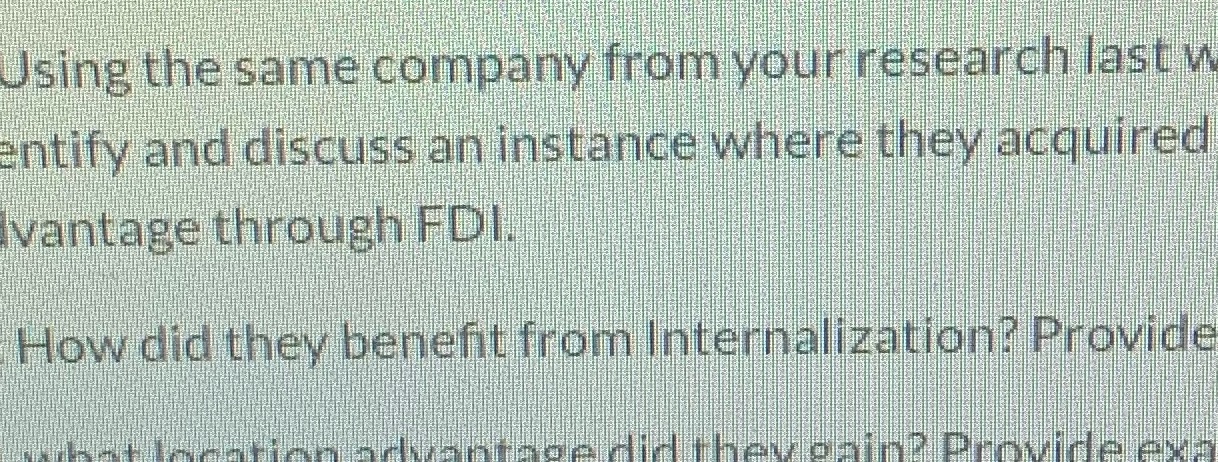 Using the same company from your research last w entify and discuss