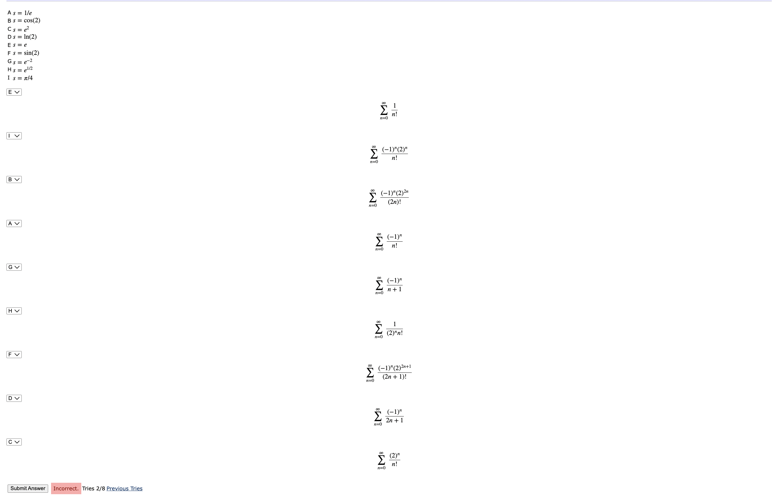 A s = 1/e B s = cos(2) Cs = e Ds