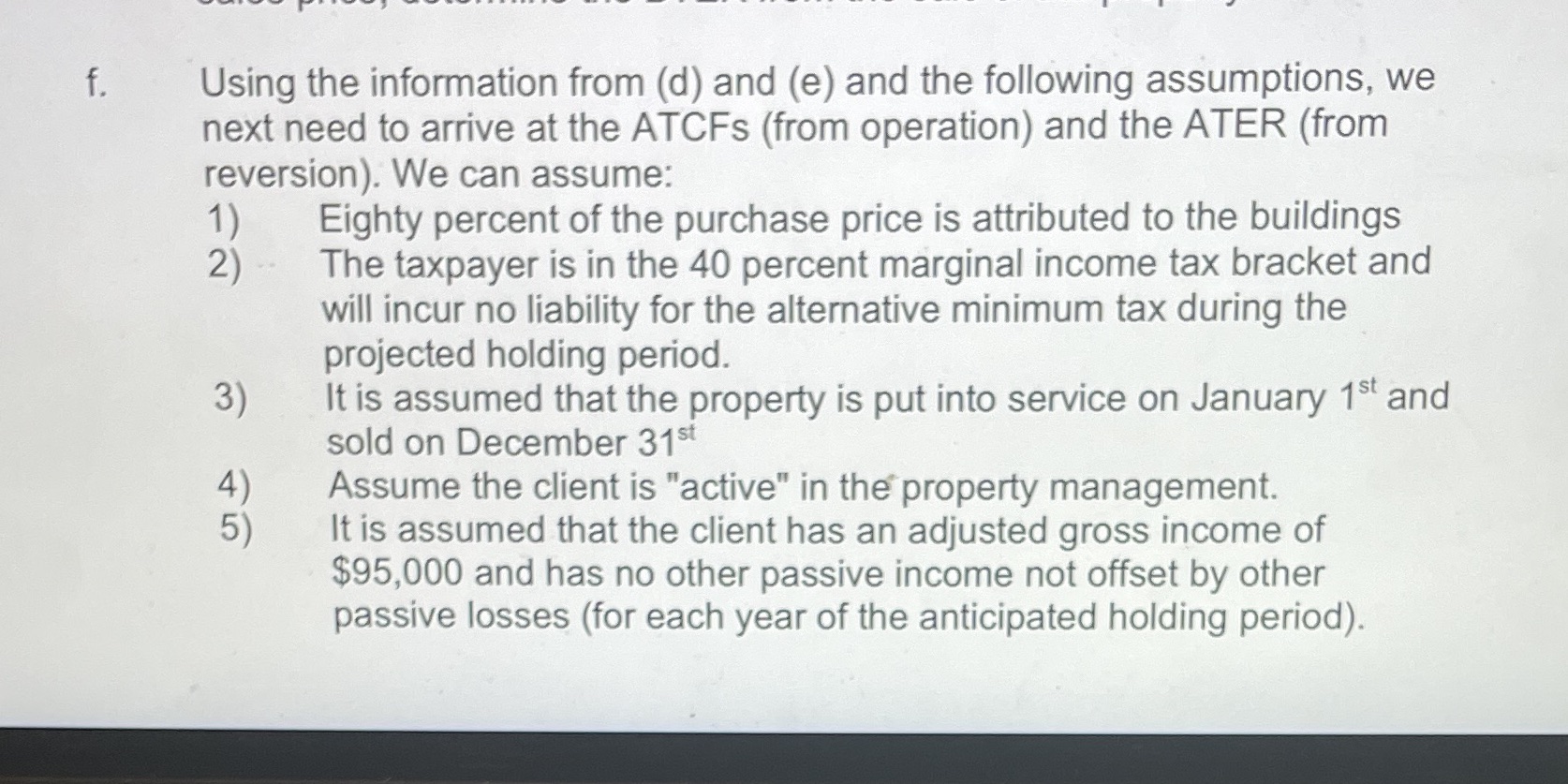 f. Using the information from (d) and (e) and the following assumptions,