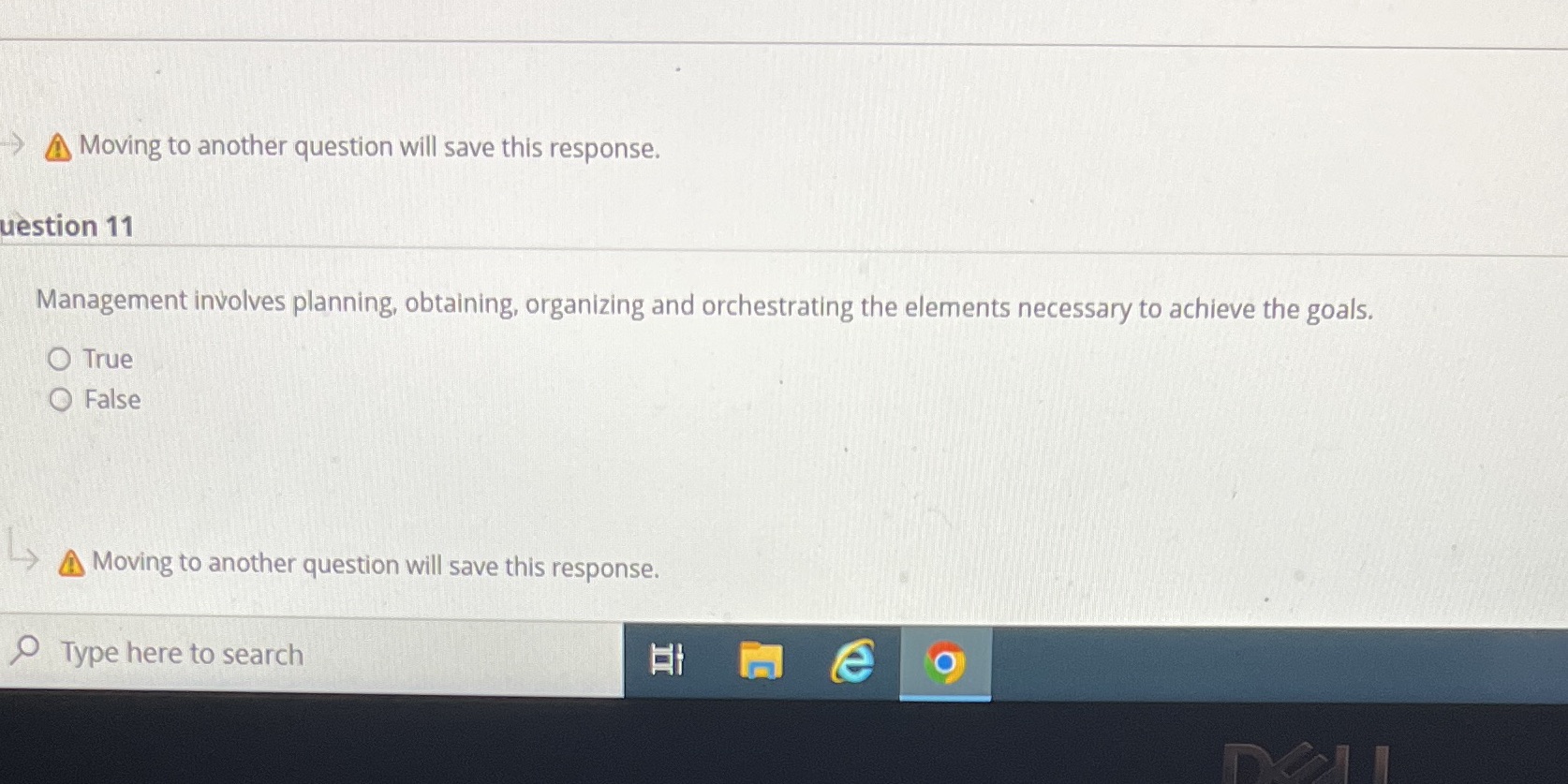 A Moving to another question will save this response. uestion 11 Management