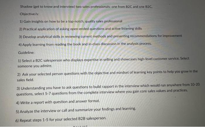Shadow (get to know and interview) two sales professionals: one from B2C