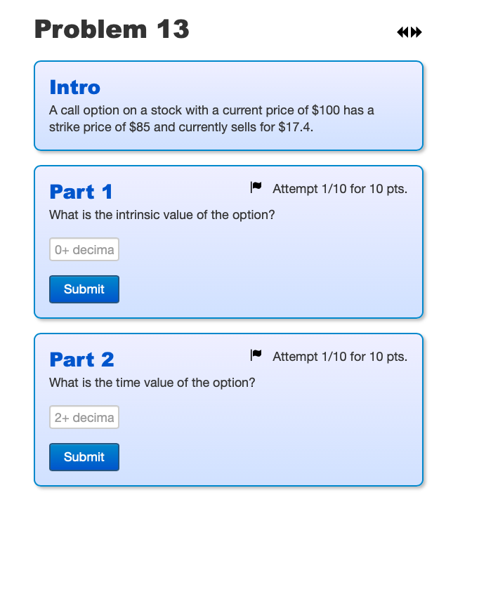 Problem 13 Intro A call option on a stock with a current