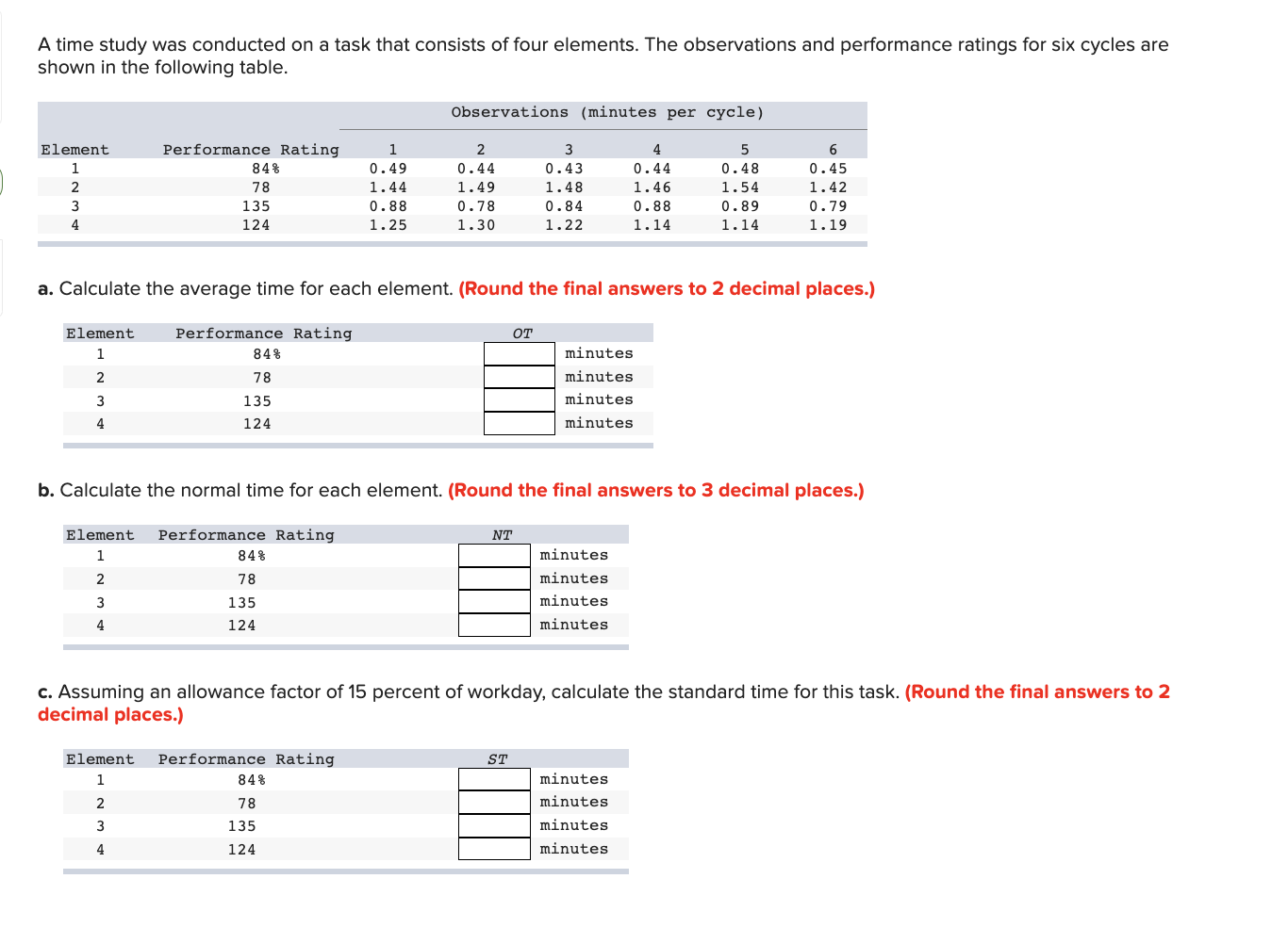 A time study was conducted on a task that consists of four