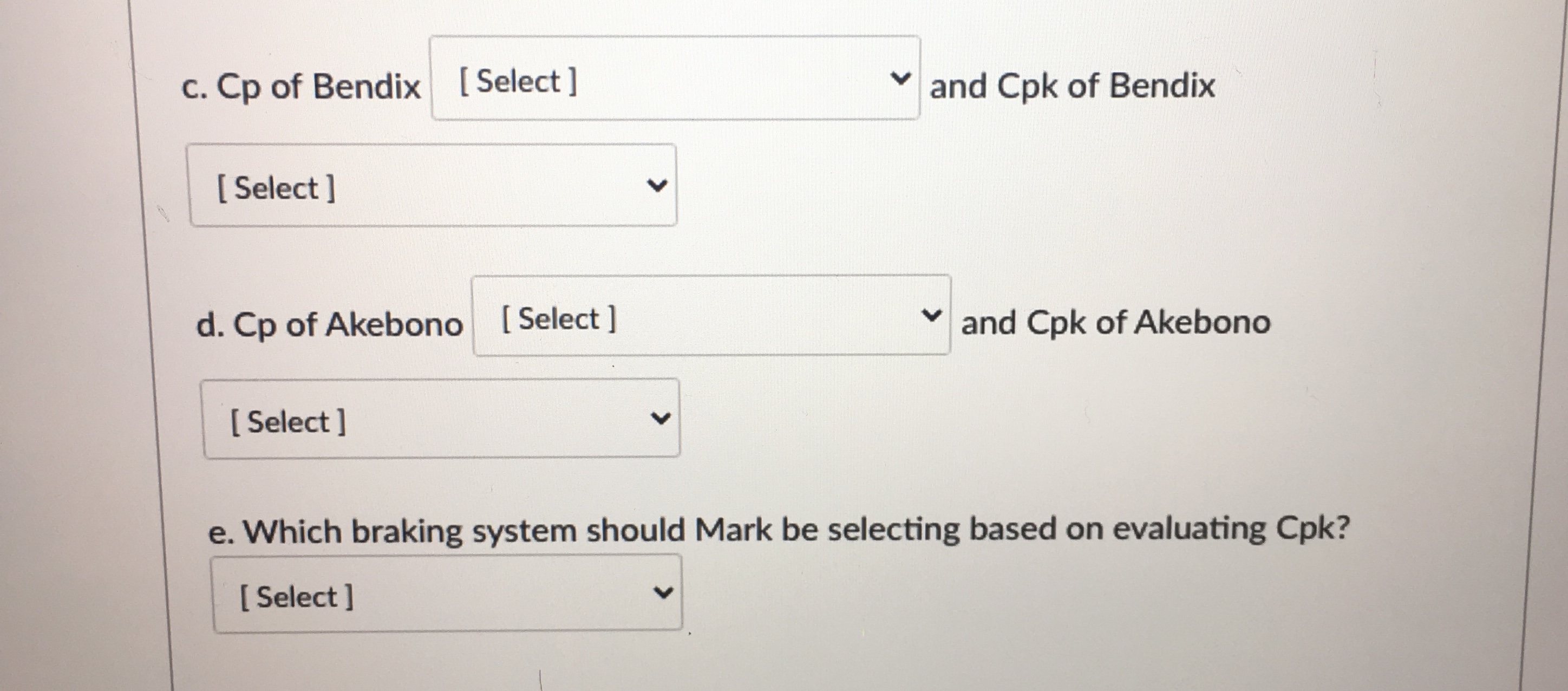 braking system manufacturers: Bosch, Bendix, and Akebono. He is targeting a tolerance