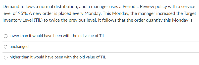 Demand follows a normal distribution, and a manager uses a Periodic Review