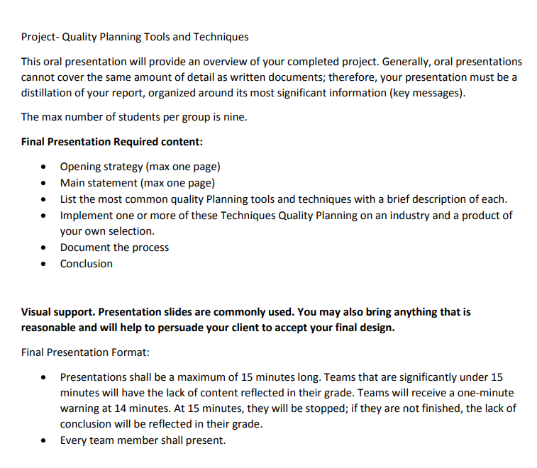 Project- Quality Planning Tools and Techniques This oral presentation will provide an