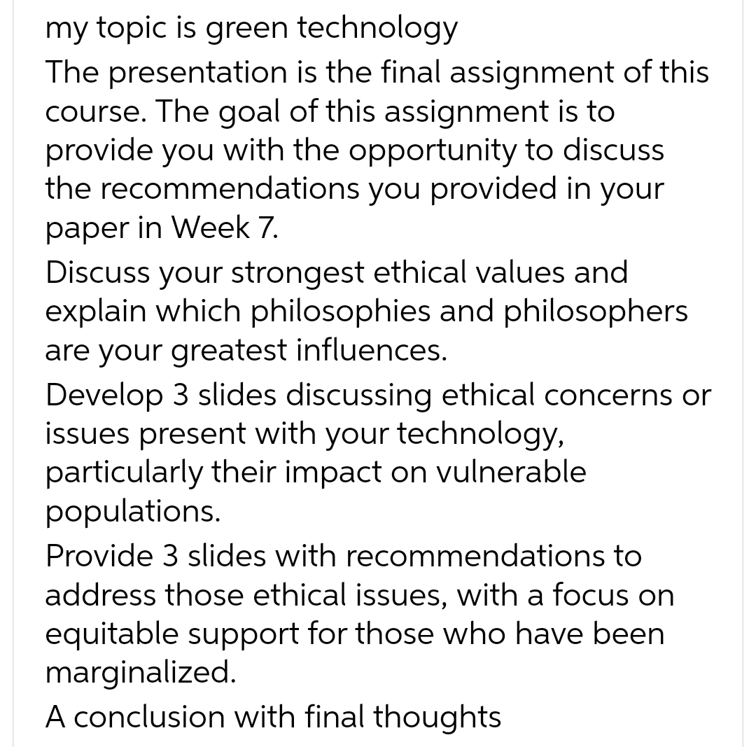 my topic is green technology The presentation is the final assignment of