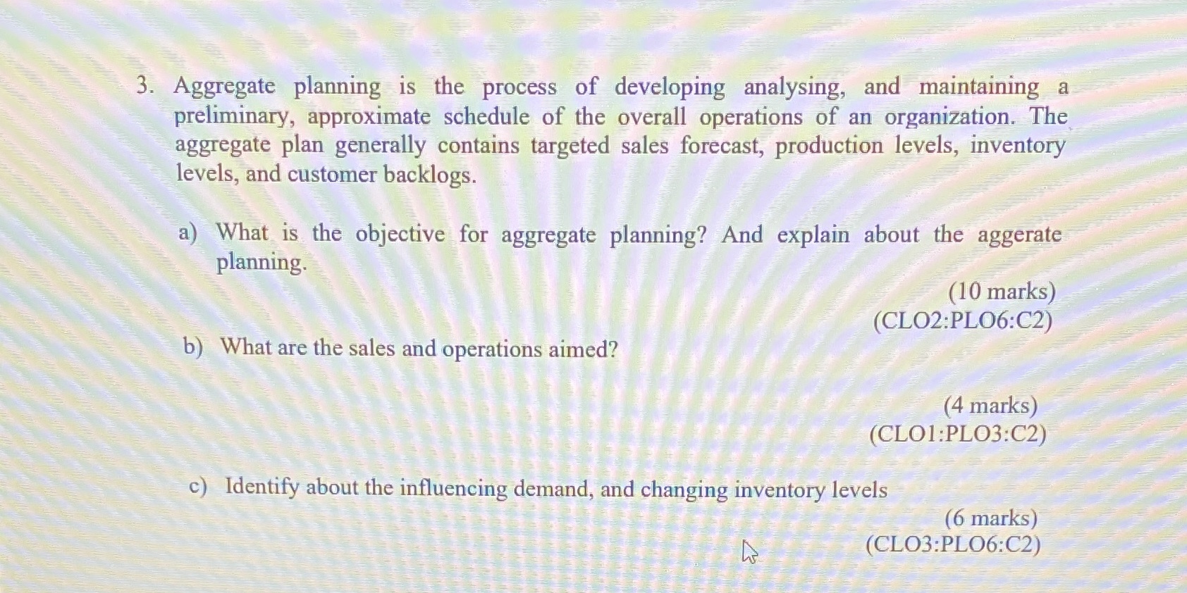 3. Aggregate planning is the process of developing analysing, and maintaining a