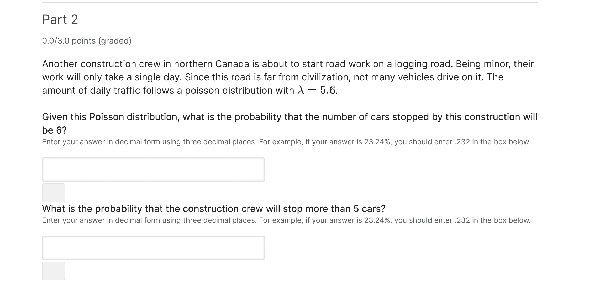 Part 2 0.0/3.0 points (graded) Another construction crew in northern Canada is