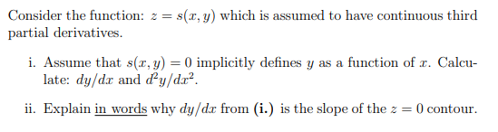 Consider the function: z= s(x, y) which is assumed to have continuous