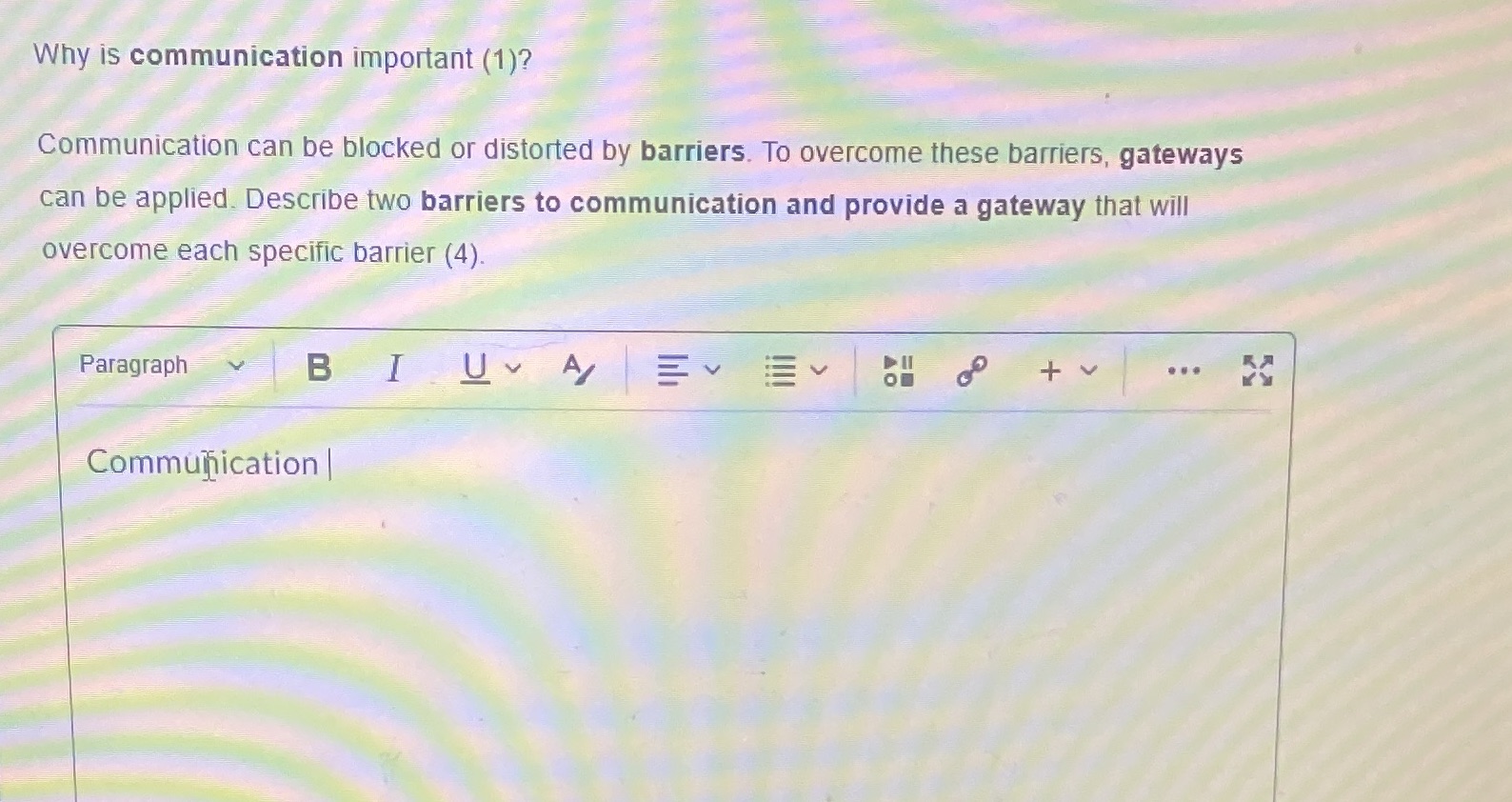 Why is communication important (1)? Communication can be blocked or distorted by