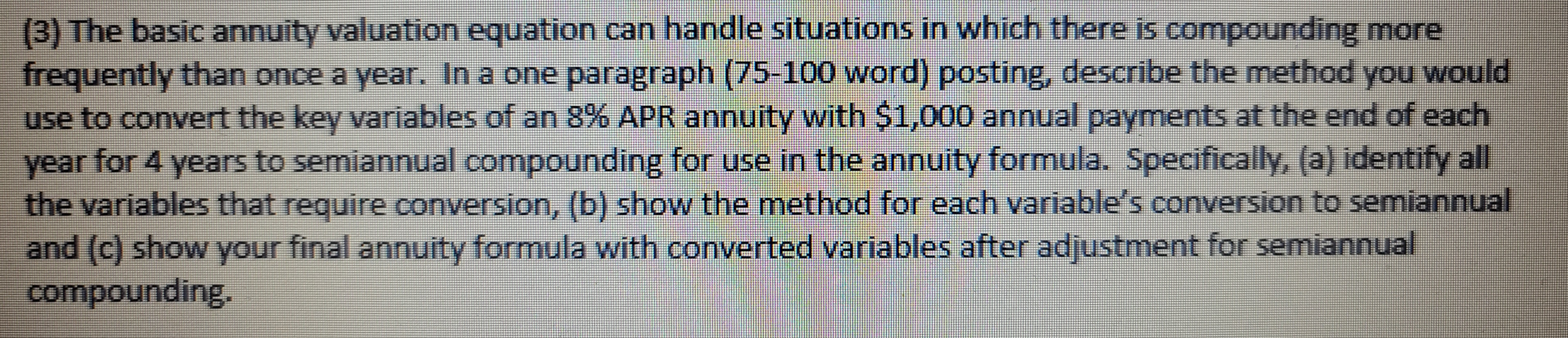 (3) The basic annuity valuation equation can handle situations in which there