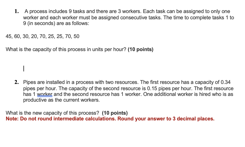1. A process includes 9 tasks and there are 3 workers. Each