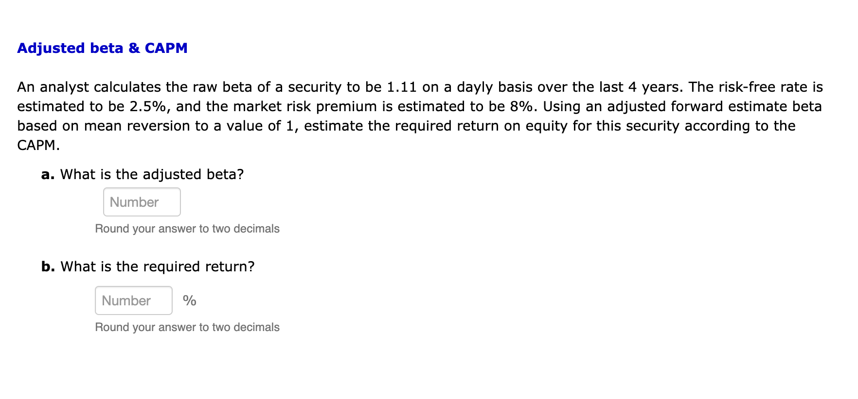 Adjusted beta & CAPM An analyst calculates the raw beta of a