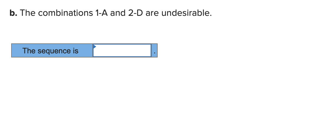 processing costs in the following table, given circumstances in which certain combinations