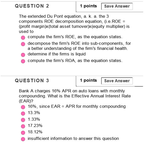 QUESTION 2 1 points Save Answer The extended Du Pont equation, a.