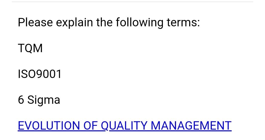 Please explain the following terms: TQM ISO9001 6 Sigma EVOLUTION OF QUALITY
