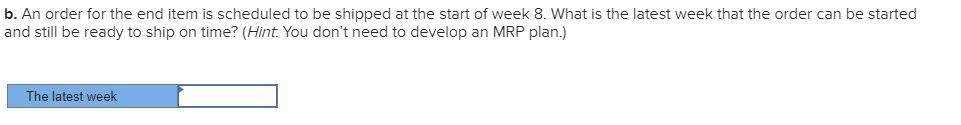 an end item, lead times (in weeks), and quantities on hand. Item