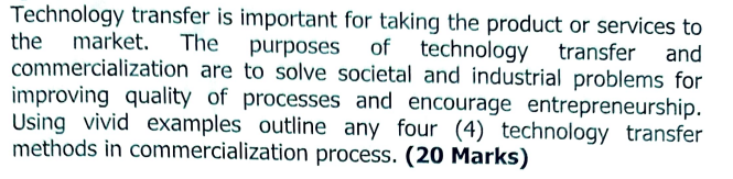 Technology transfer is important for taking the product or services to the