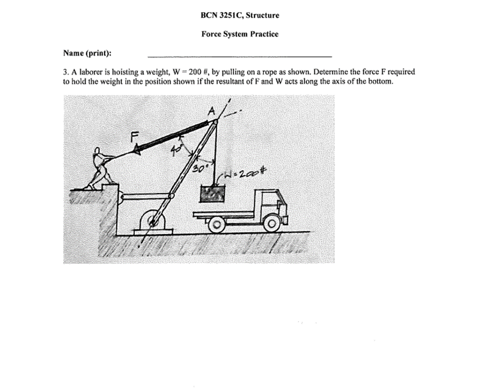 BCN 3251C, Structure Force System Practice Name (print): 3. A laborer is