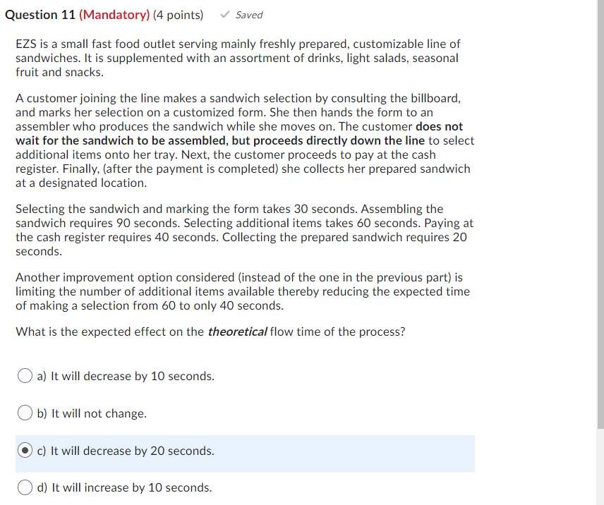 Question 11 (Mandatory) (4 points) Saved EZS is a small fast food
