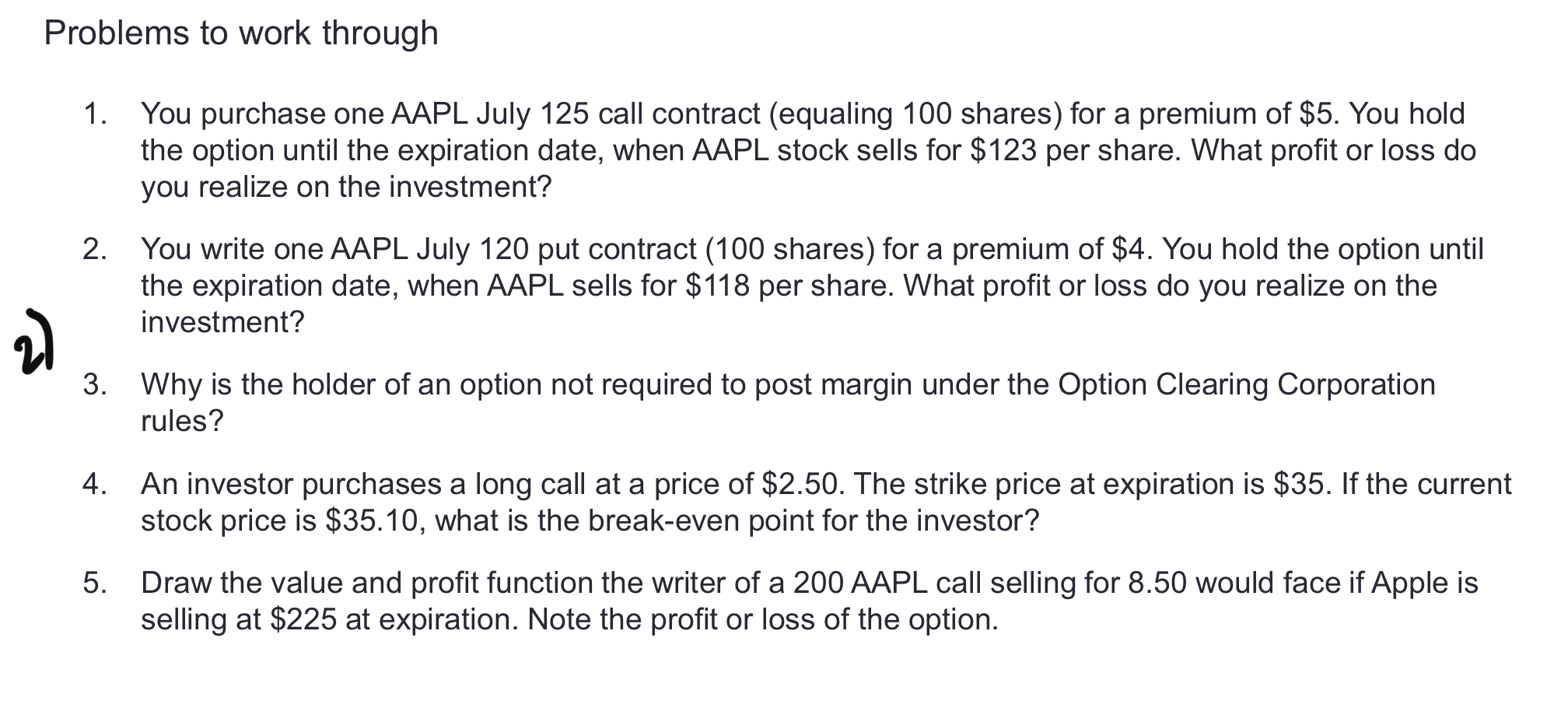 2) Problems to work through 1. You purchase one AAPL July 125
