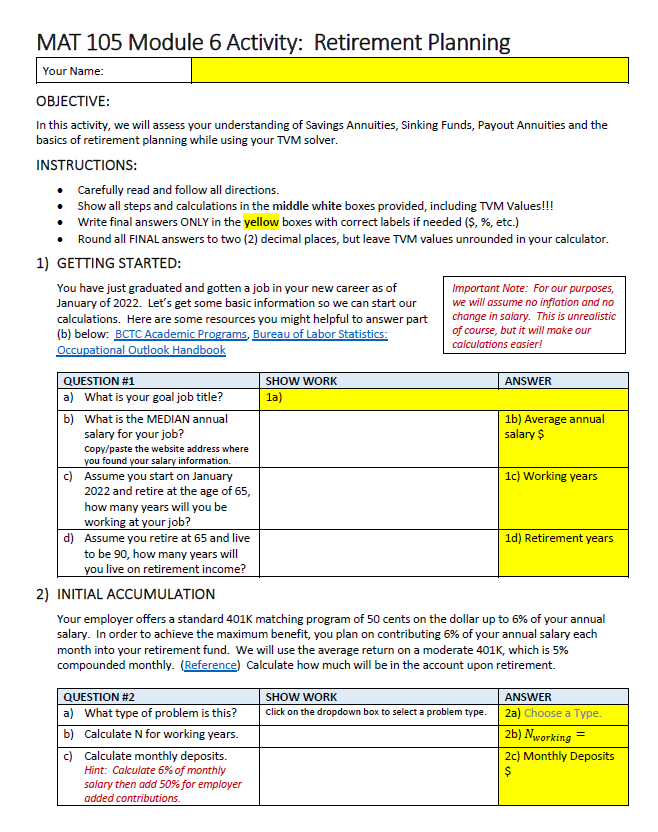 MAT 105 Module 6 Activity: Retirement Planning Your Name: OBJECTIVE: In this