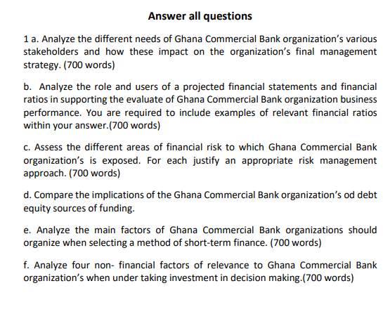 Answer all questions 1 a. Analyze the different needs of Ghana Commercial
