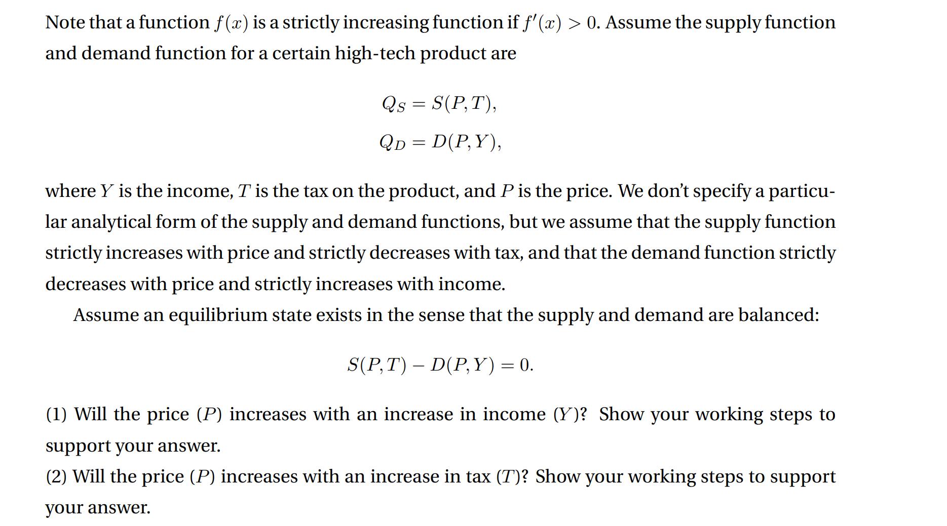 Note that a function f(x) is a strictly increasing function if f'(x)