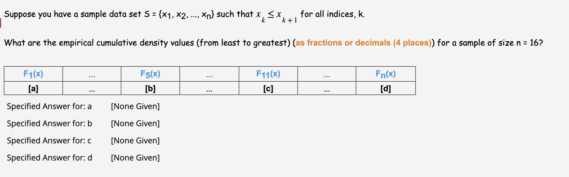 Suppose you have a sample data set S = {x1, x2,...,xn) such