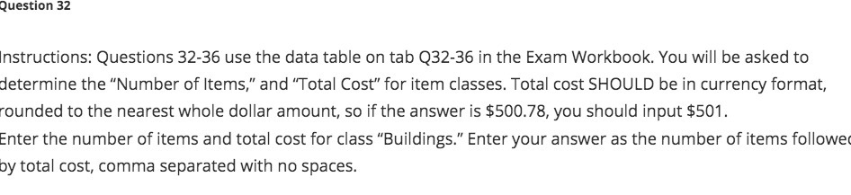 Question 32 Instructions: Questions 32-36 use the data table on tab Q32-36