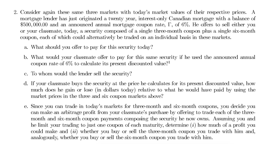 2. Consider again these same three markets with today's market values of