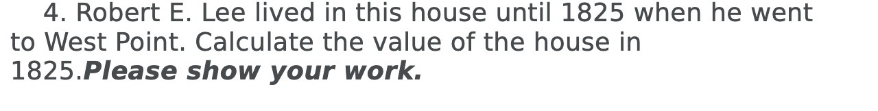 4. Robert E. Lee lived in this house until 1825 when he
