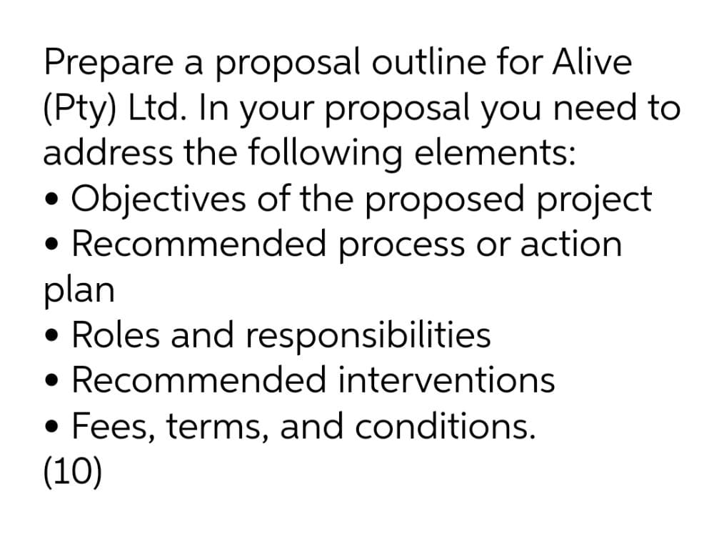 Prepare a proposal outline for Alive (Pty) Ltd. In your proposal you