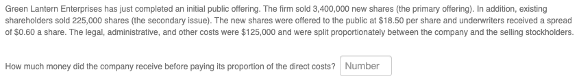 Green Lantern Enterprises has just completed an initial public offering. The firm